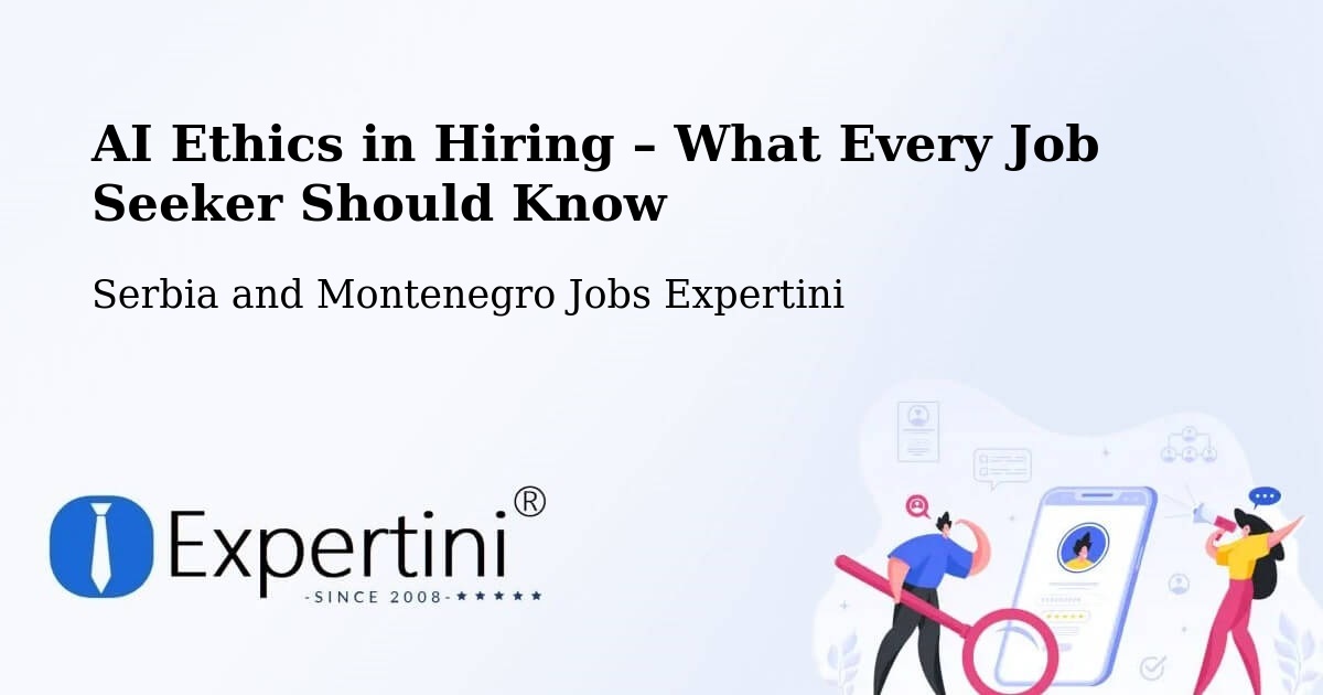 AI Ethics in Recruitment & Hiring – Maria - Maria, Serbia and Montenegro Jobs Expertini