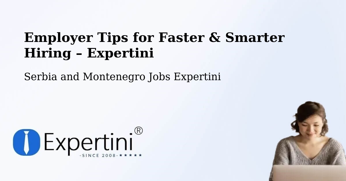 Employer Tips for Hiring & Recruitment – Maria - Maria, Serbia and Montenegro Jobs Expertini