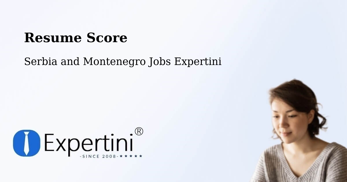 Resume Score & Job Description Match Tool – Maria - Serbia and Montenegro Jobs Expertini